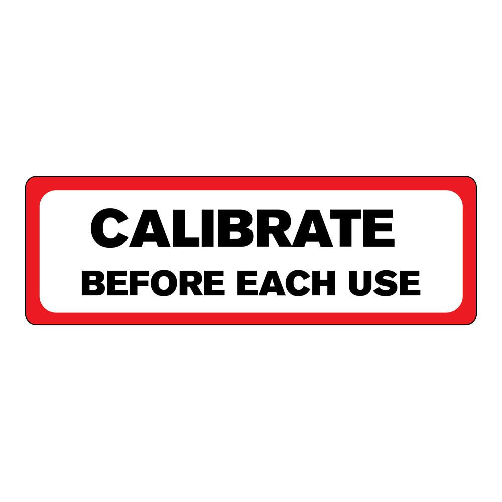 "Calibrate Before Each Use" Rectangular Water-Resistant Polypropylene Label with Red Border - 3" x 1"
