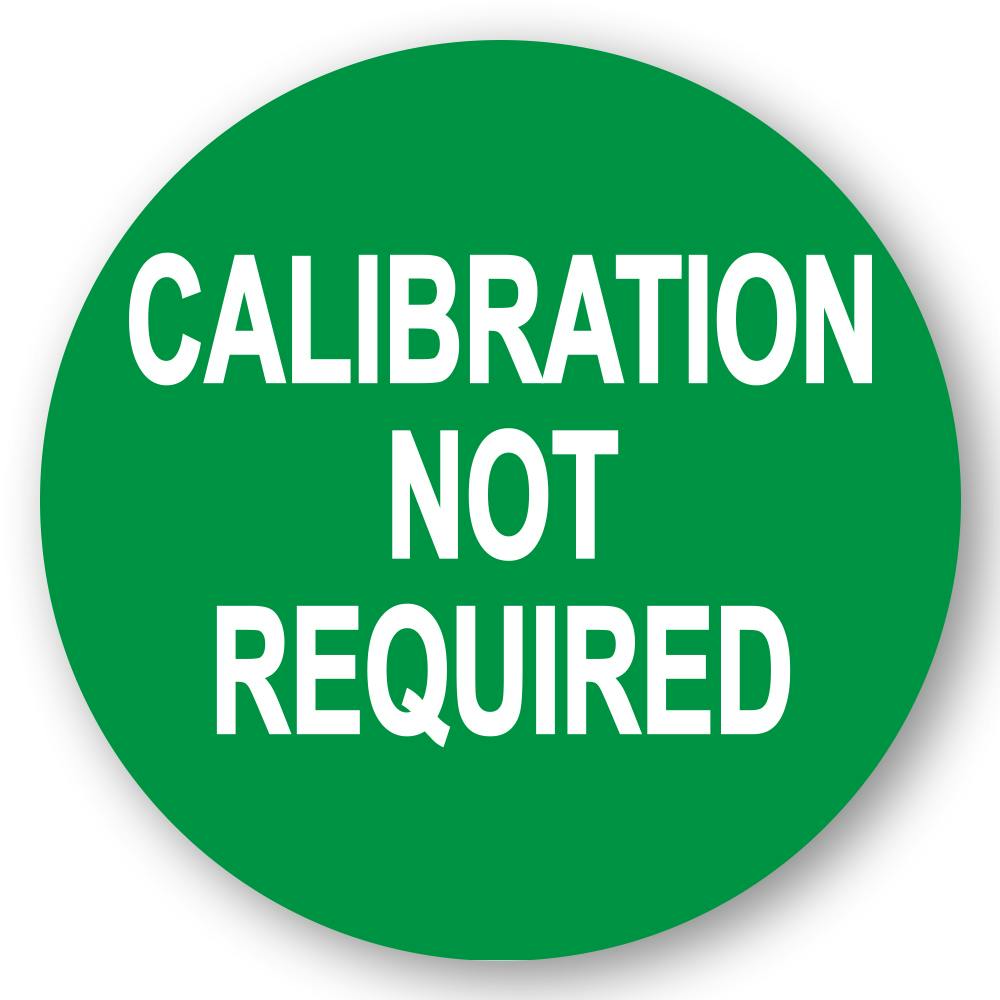 "Calibration Not Required" Round Paper Label with Green Background - 2" Dia.